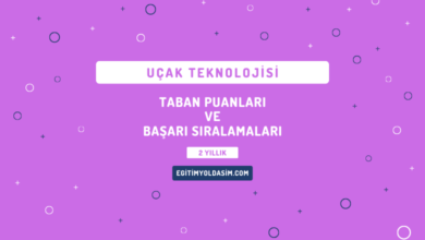 Uçak Teknolojisi Taban Puanları ve Başarı Sıralamaları