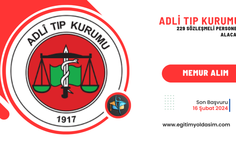 Adli Tıp Kurumu 229 sözleşmeli