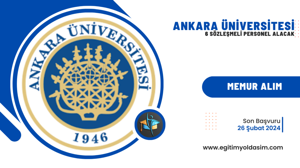 Ankara Üniversitesi 6 sözleşmeli personel