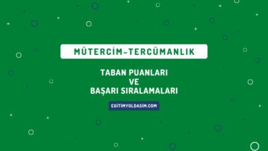 Mütercim-Tercümanlık Taban Puanları ve Başarı Sıralamaları