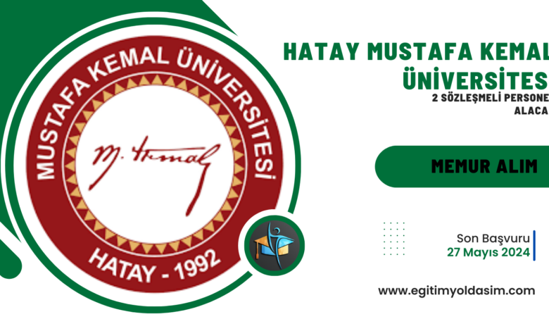 Hatay Mustafa Kemal Üniversitesi 2 sözleşmeli